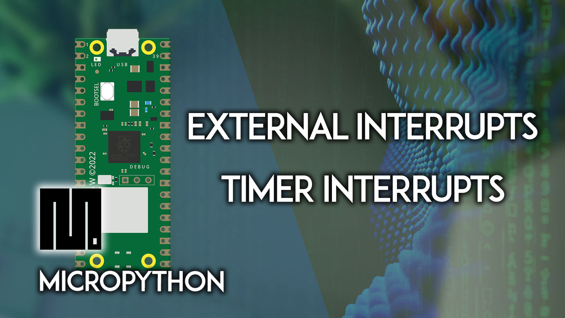 Raspberry Pi Pico con interrupciones: Interrupciones externas y de temporizador (MicroPython)