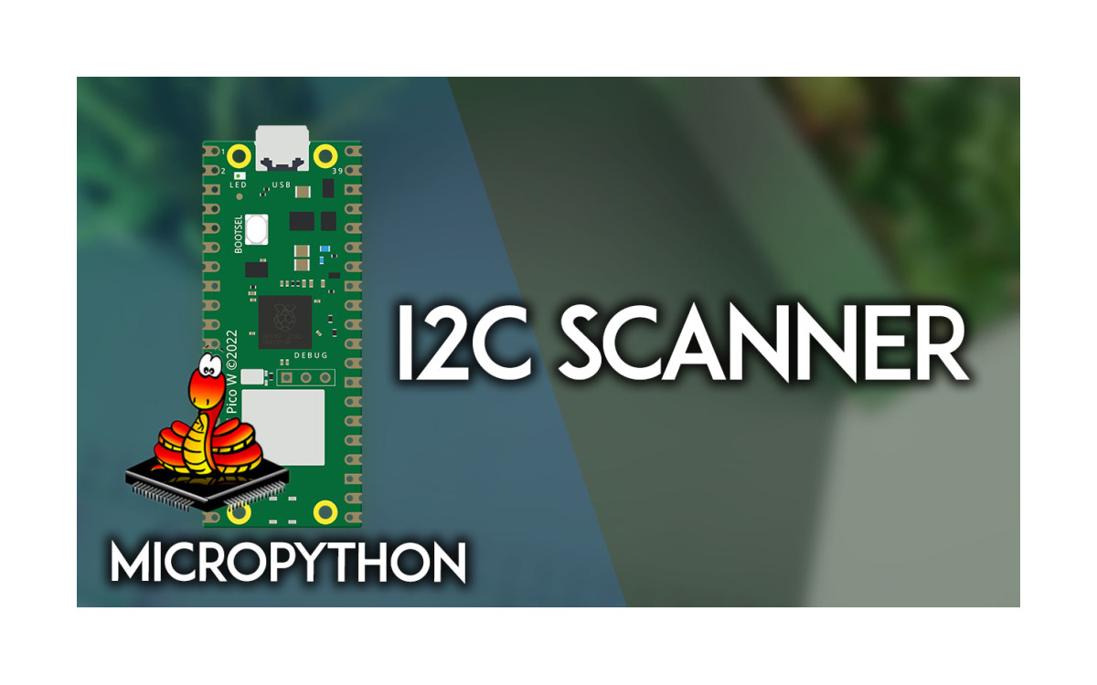 Raspberry Pi Pico: Escáner I2C (MicroPython) – Cómo encontrar la dirección de dispositivos I2C