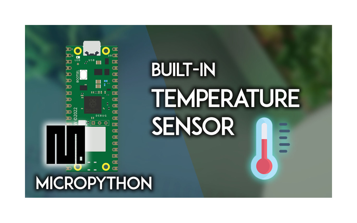 Raspberry Pi Pico: leer el sensor de temperatura interno (MicroPython)